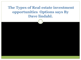 The Types of Real estate investment opportunities Options