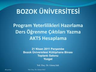 BOZOK ÜNİVERSİTESİ Program Yeterlilikleri Hazırlama Ders Öğrenme Çıktıları Yazma AKTS Hesaplama