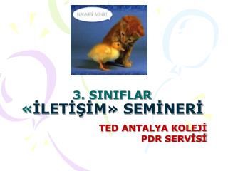 3. SINIFLAR « İLETİŞİM» SEMİNERİ