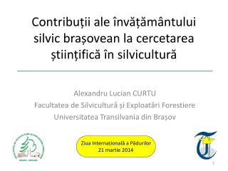 Contribuții ale învățământului silvic brașovean la cercetarea științifică în silvicultură
