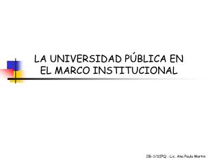 LA UNIVERSIDAD PÚBLICA EN EL MARCO INSTITUCIONAL