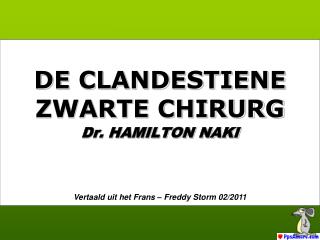 DE CLANDESTIENE ZWARTE CHIRURG