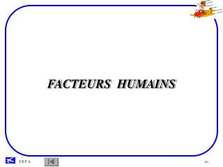 FACTEURS HUMAINS
