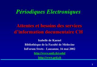 Périodiques Electroniques Attentes et besoins des services d’information documentaire CH