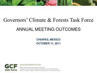 Governors’ Climate &amp; Forests Task Force Annual Meeting outcomes Chiapas, Mexico