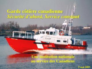Garde côtière canadienne Sécurité d’abord, Service constant
