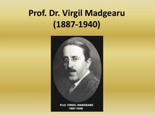 Prof. Dr. Virgil Madgearu (1887-1940)