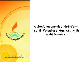 A Socio-economic, Not-for-Profit Voluntary Agency, with a difference