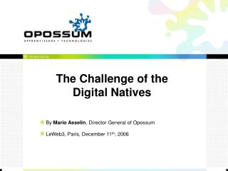 The Challenge of the Digital Natives