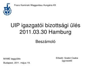 UIP igazgatói bizottsági ülés 2011.03.30 Hamburg