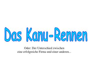 Das Kanu-Rennen