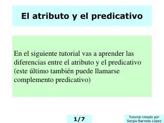 El atributo y el predicativo