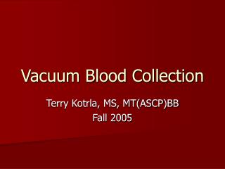 Vacuum Blood Collection