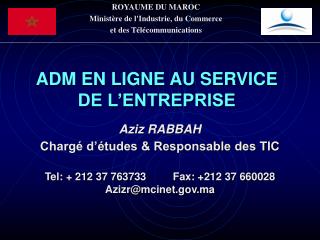 ROYAUME DU MAROC Ministère de l'Industrie, du Commerce et des Télécommunications