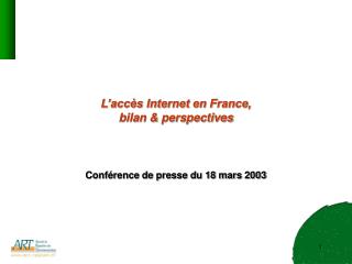 L’accès Internet en France, bilan &amp; perspectives