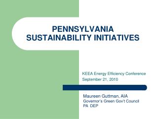 PENNSYLVANIA SUSTAINABILITY INITIATIVES