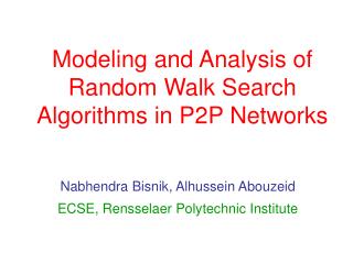 Modeling and Analysis of Random Walk Search Algorithms in P2P Networks