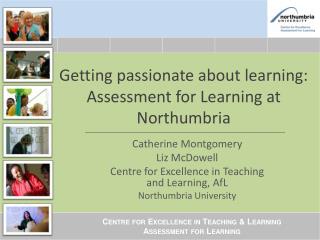Getting passionate about learning: Assessment for Learning at Northumbria
