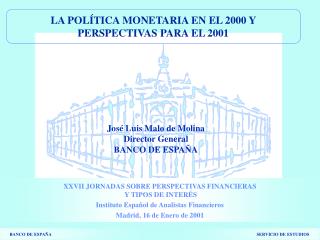 LA POLÍTICA MONETARIA EN EL 2000 Y PERSPECTIVAS PARA EL 2001