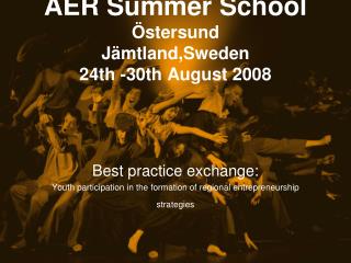 AER Summer School Östersund Jämtland,Sweden 24th -30th August 2008