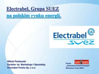 Electrabel, Grupa SUEZ na polskim rynku energii.
