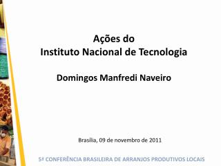 Ações do Instituto Nacional de Tecnologia Domingos Manfredi Naveiro