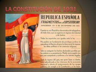 LA CONSTITUCIÓN DE 1931