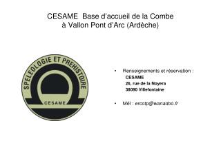 CESAME Base d’accueil de la Combe à Vallon Pont d’Arc (Ardèche)