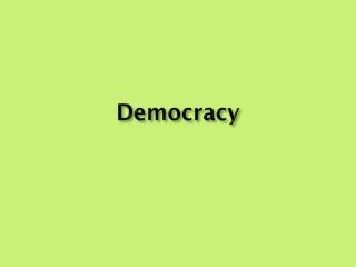 Democracy