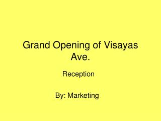 Grand Opening of Visayas Ave.
