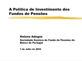 A Política de Investimento dos Fundos de Pensões