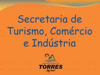 Secretaria de Turismo, Comércio e Indústria