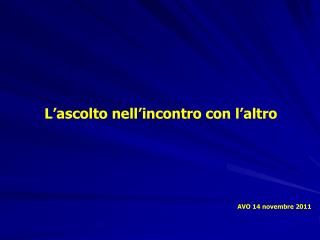 L’ascolto nell’incontro con l’altro