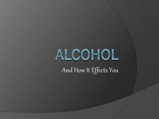 Alcohol