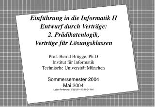 Prof. Bernd Brügge, Ph.D Institut für Informatik Technische Universität München