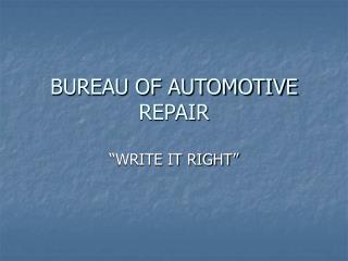 BUREAU OF AUTOMOTIVE REPAIR