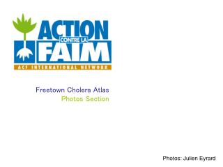 Freetown Cholera Atlas Photos Section