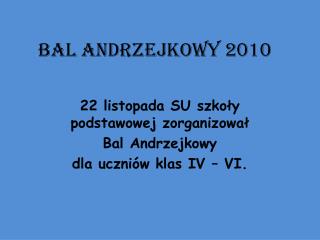 BAL ANDRZEJKOWY 2010