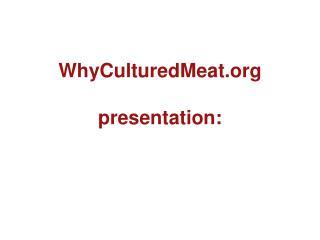 WhyCulturedMeat presentation: