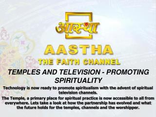 TEMPLES AND TELEVISION - PROMOTING SPIRITUALITY