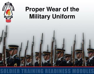 Proper Wear of the Military Uniform