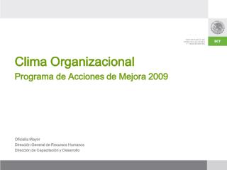 Clima Organizacional Programa de Acciones de Mejora 2009 Oficialía Mayor