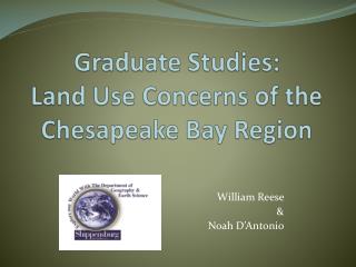 Graduate Studies: Land Use Concerns of the Chesapeake Bay Region