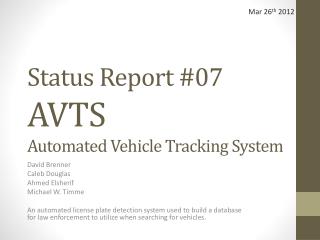 Status Report #07 AVTS Automated Vehicle Tracking System