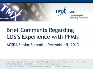 Brief Comments Regarding CDS’s Experience with PFMIs