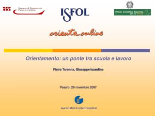 Orientamento: un ponte tra scuola e lavoro Pietro Taronna, Giuseppe Iuzzolino