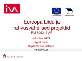 Euroopa Liidu ja rahvusvahelised projektid RIJ 6002, 3 AP