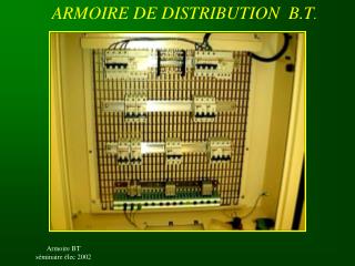 ARMOIRE DE DISTRIBUTION B.T .