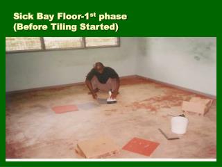 Sick Bay Floor-1 st phase (Before Tiling Started)