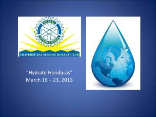 “Hydrate Honduras” March 16 – 23, 2013